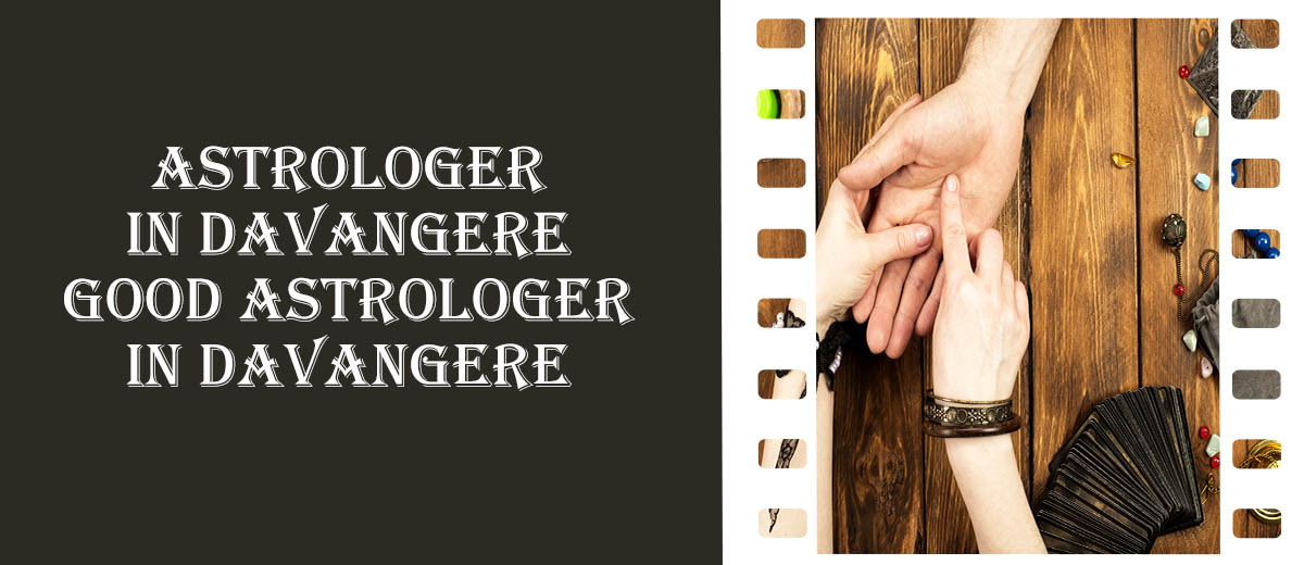 Astrologer in Davangere | Good Astrologer in Davangere