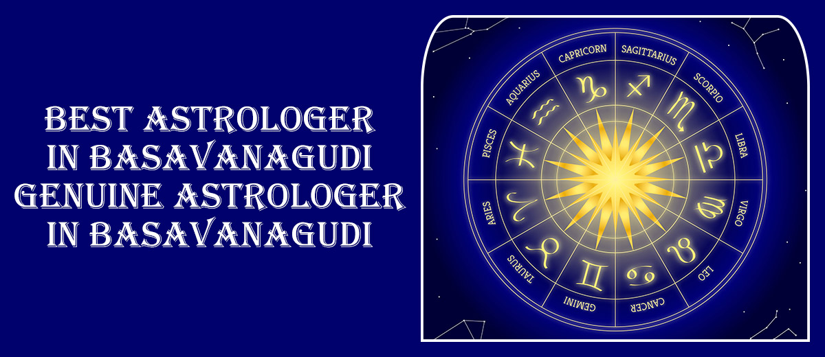 Best Astrologer in Basavanagudi | Genuine Astrologer in Basavanagudi