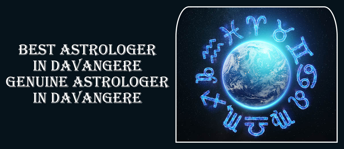 Best Astrologer in Davangere | Genuine Astrologer in Davangere