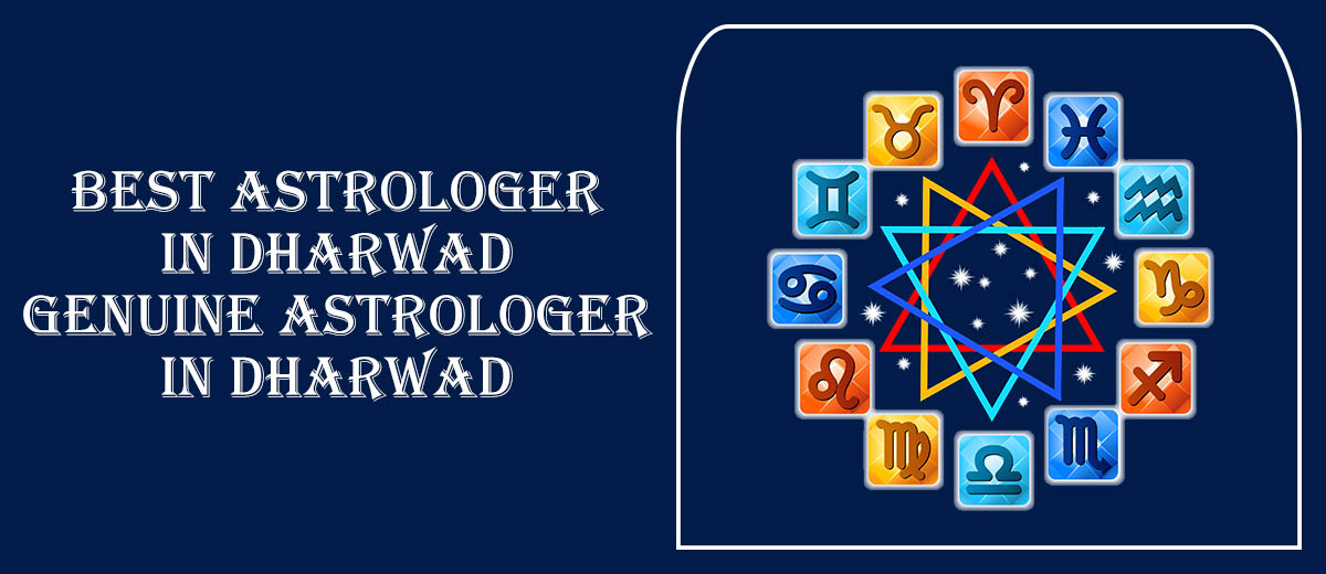 Best Astrologer in Dharwad | Genuine Astrologer in Dharwad