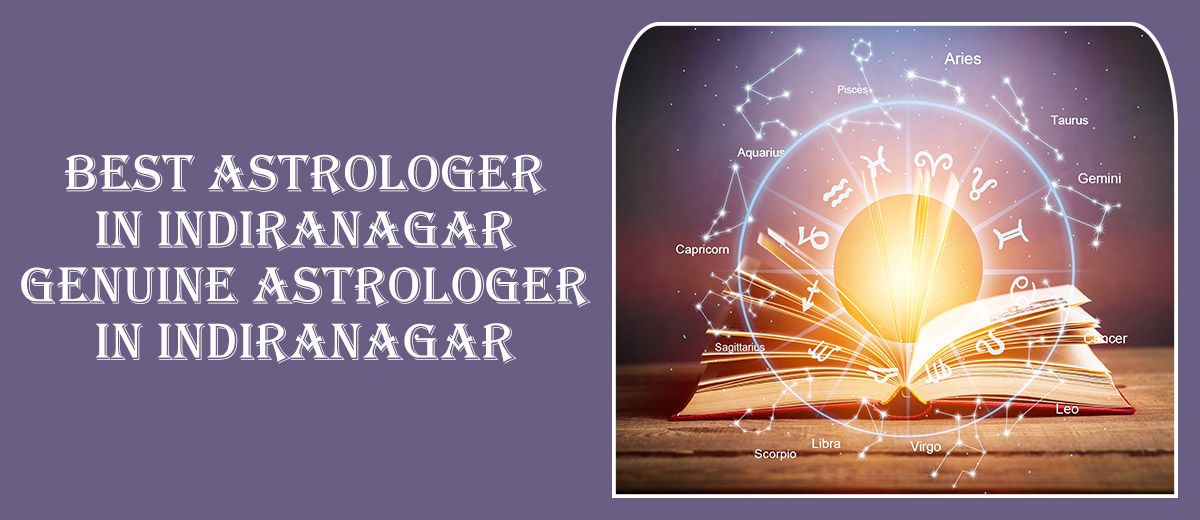 Best Astrologer in Indiranagar | Genuine Astrologer in Indiranagar