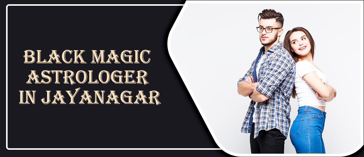 Black Magic Astrologer in Jayanagar