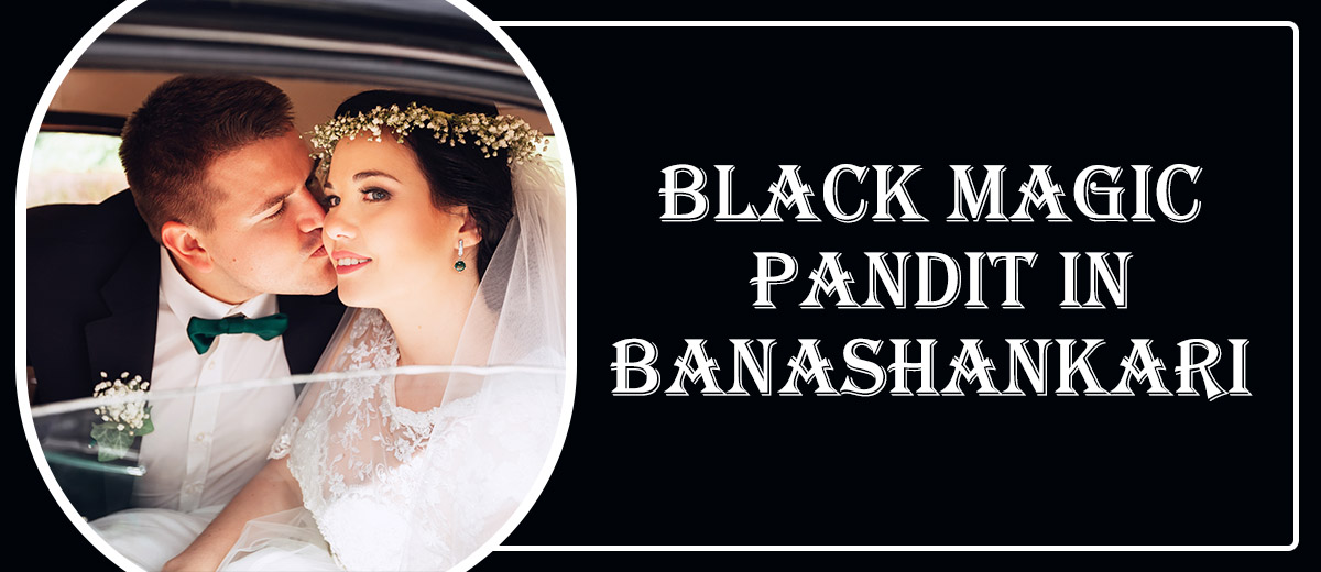 Black Magic Pandit in Banashankari