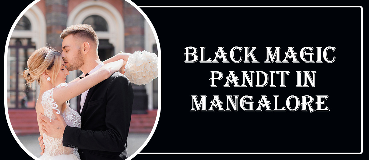 Black Magic Pandit in Mangalore