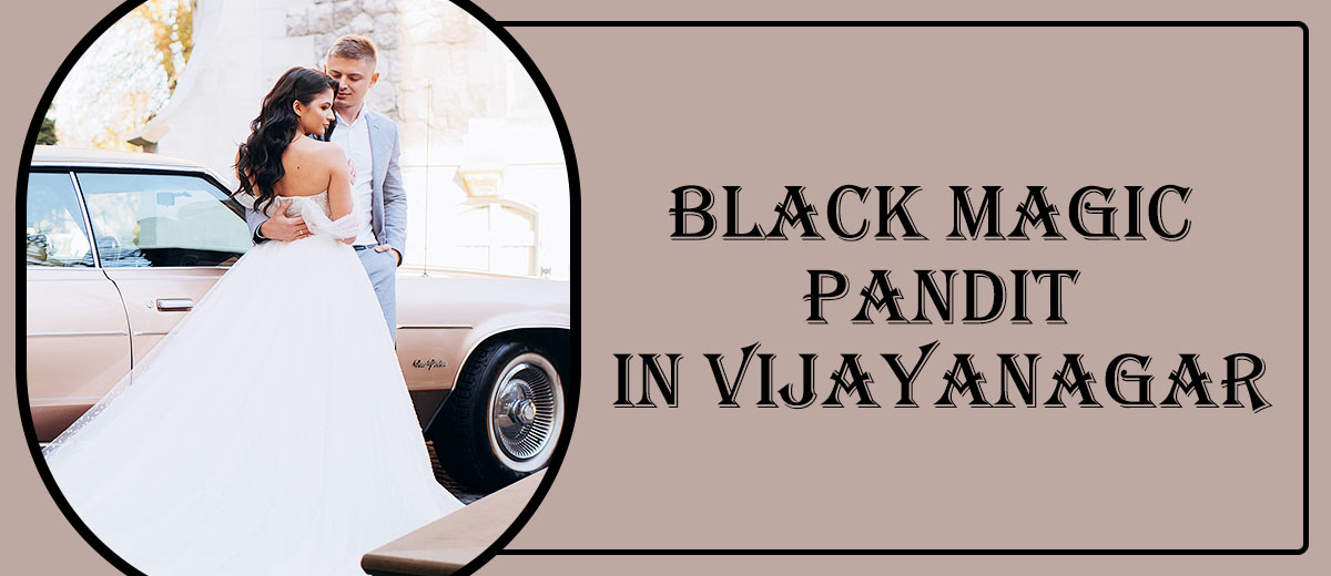 Black Magic Pandit in Vijayanagar