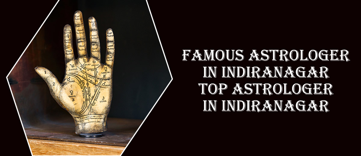 Famous Astrologer in Indiranagar | Top Astrologer in Indiranagar