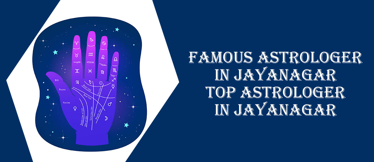 Famous Astrologer in Jayanagar | Top Astrologer in Jayanagar